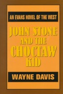 John Stone and the Choctaw Kid