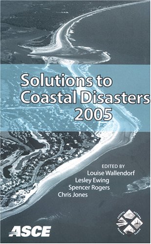 Solutions to Coastal Disasters 2005