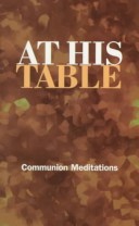 At His Table: Communion Meditations