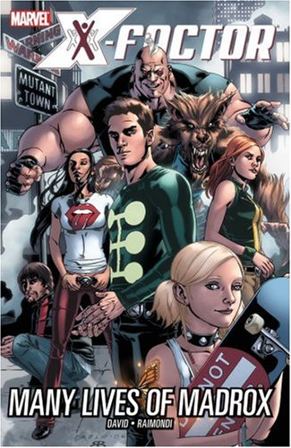 X-Factor Vol. 3: Many Lives Of Madrox (X-Men) (V. 3)