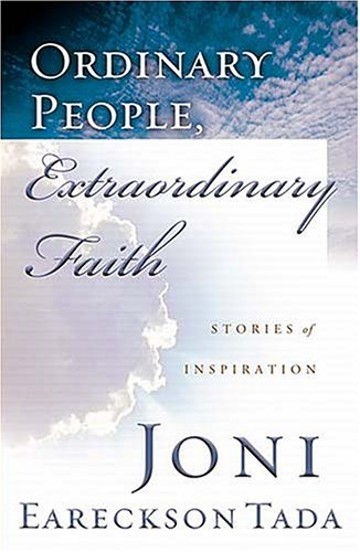 Ordinary People, Extraordinary Faith: Stories Of Inspiration