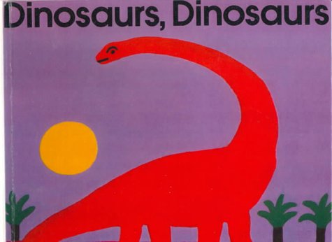 Dinosaurs, Dinosaurs
