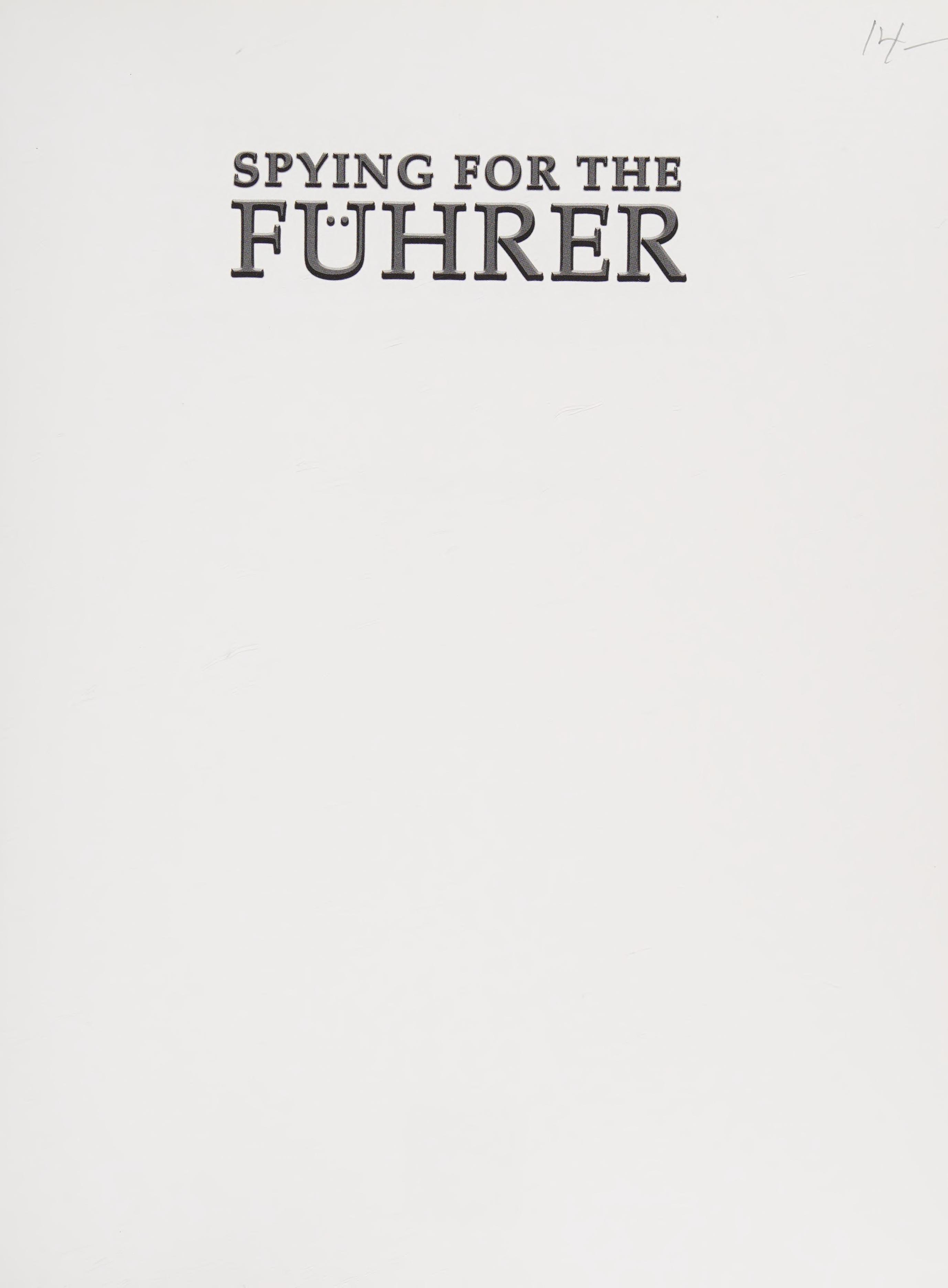 Spying For The Fuhrer: Hitler'S Espionage Machine