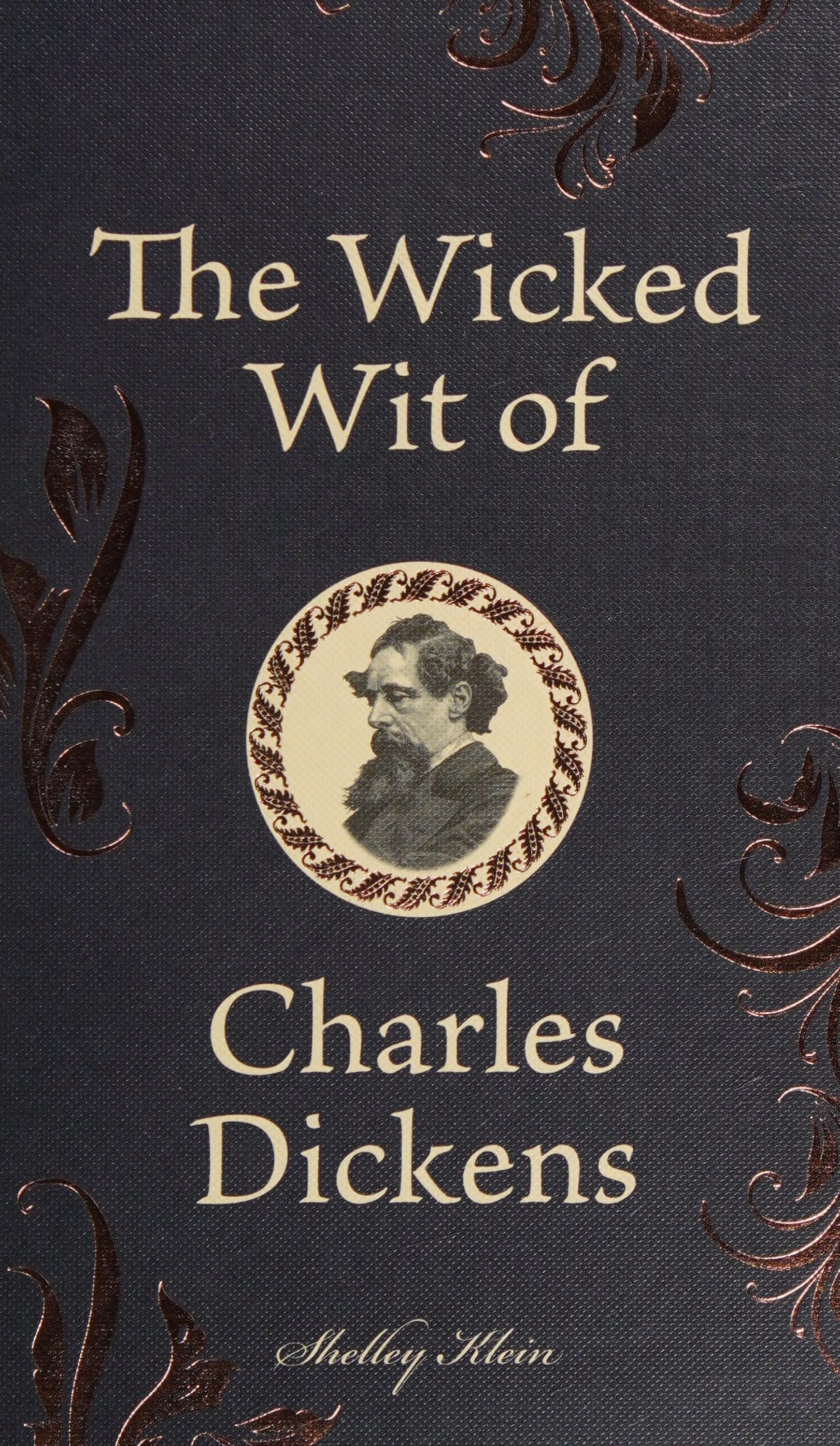 The Wicked Wit of Charles Dickens