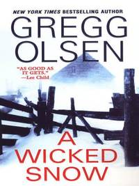 A Wicked Snow by GREGG OLSEN, ISBN 9780786019113