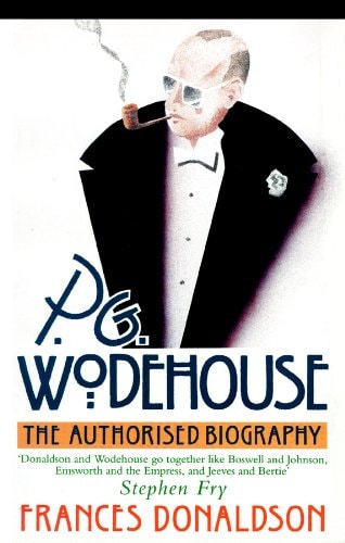 P. G. Wodehouse: An Authorized Biography