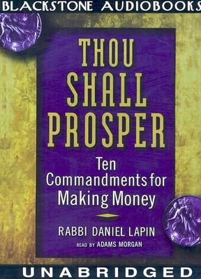Thou Shall Prosper: Ten Commandments For Making Money