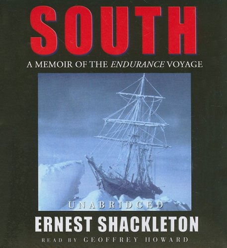 South: A Memoir Of The Endurance Voyage