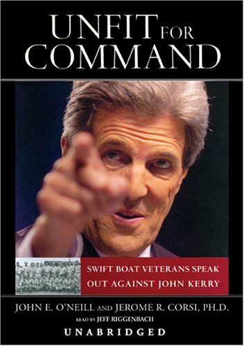 Unfit For Command: Swift Veterans Speak Out Against John Kerry