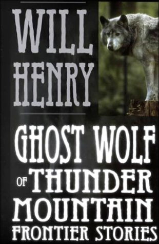 Ghost Wolf of Thunder Mountain