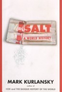 Salt by Mark Kurlansky, ISBN 9780786243891