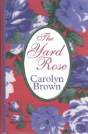 The yard rose