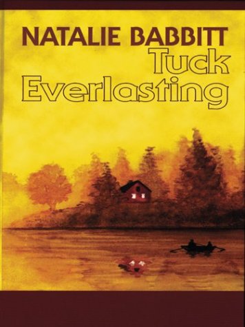 Tuck Everlasting by Natalie Babbitt, ISBN 9780786263226