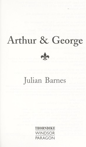 Arthur & George by Julian Barnes and Barnes, Julian, ISBN 9780786286652