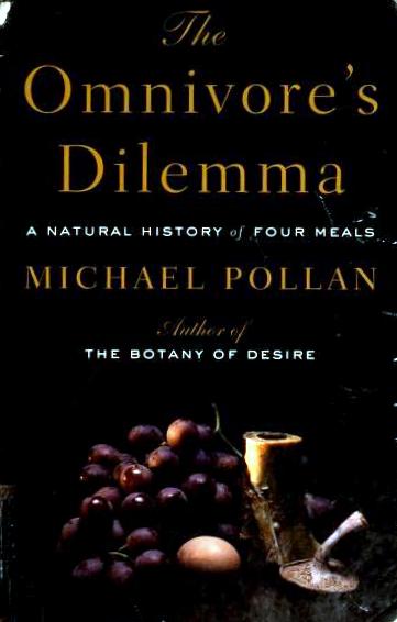 The Omnivore's Dilemma by Michael Pollan, ISBN 9780786289523
