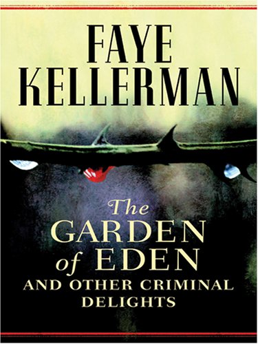 The Garden of Eden and Other Criminal Delights