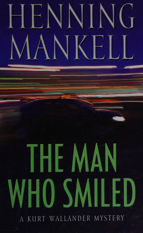 The Man Who Smiled by Henning Mankell, ISBN 9780786293193