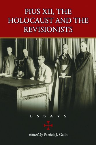 Pius XII, The Holocaust And The Revisionists