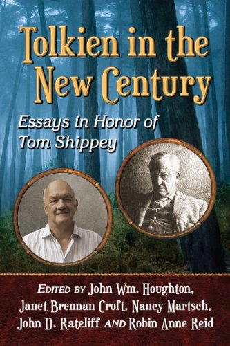 Tolkien In The New Century: Essays In Honor Of Tom Shippey