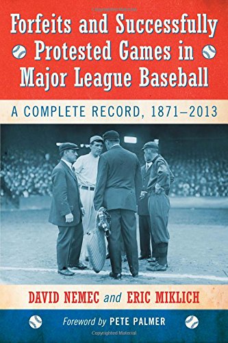 Forfeits and Successfully Protested Games in Major League Baseball