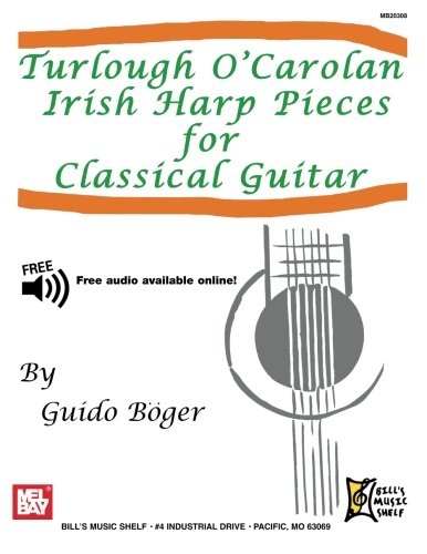 Turlough O'Carolan Irish Harp Pieces for Classical Guitar