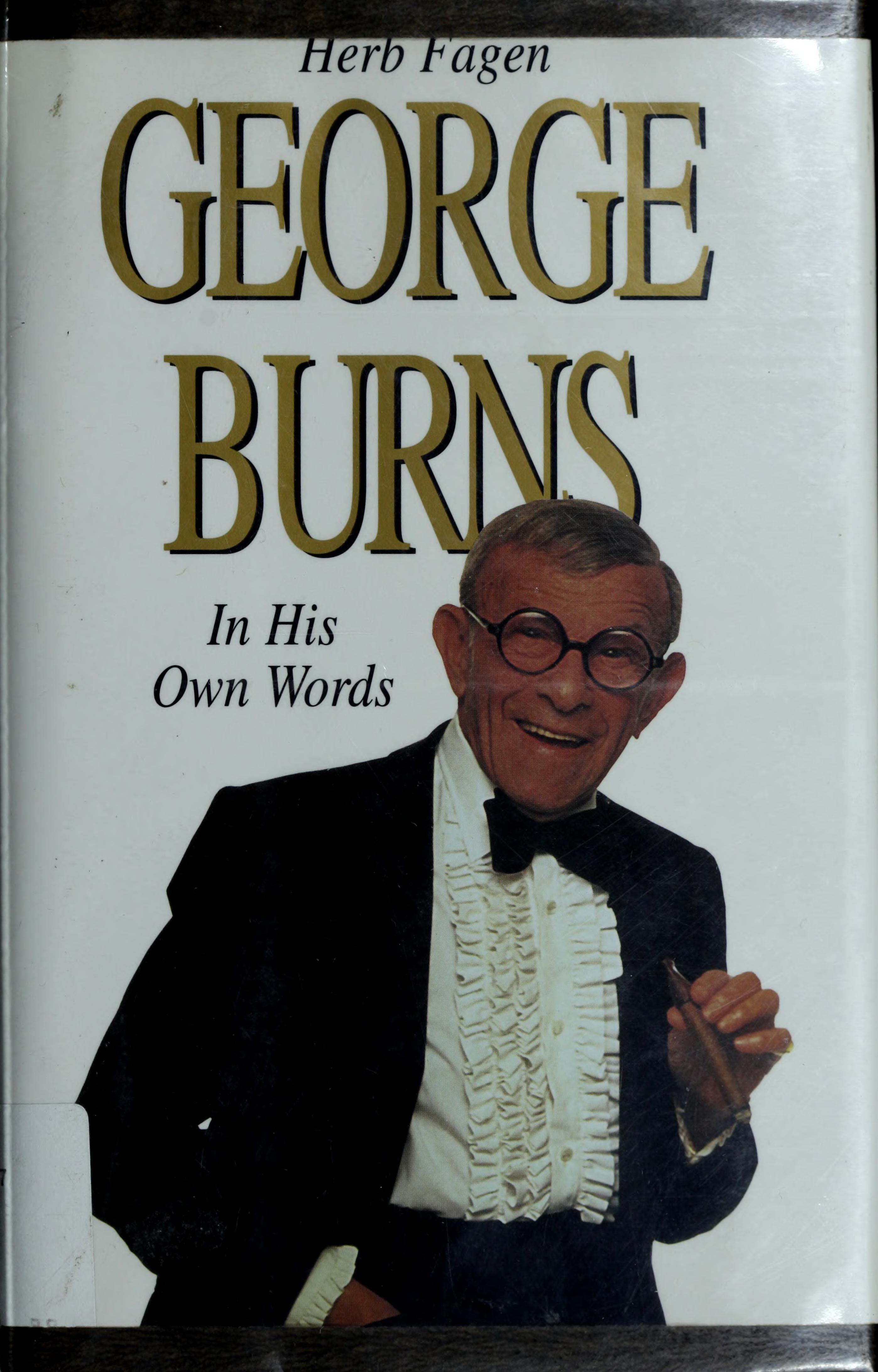 George Burns: In His Own Words