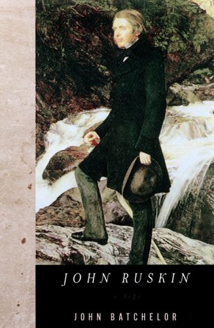John Ruskin: A Life