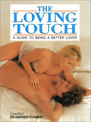 The Loving Touch by Dr Andrew. Stanway, ISBN 9780786708178