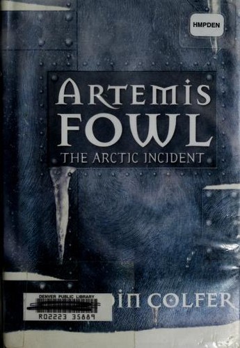 Artemis Fowl the Arctic Incident by Eoin Colfer, ISBN 9780786808557