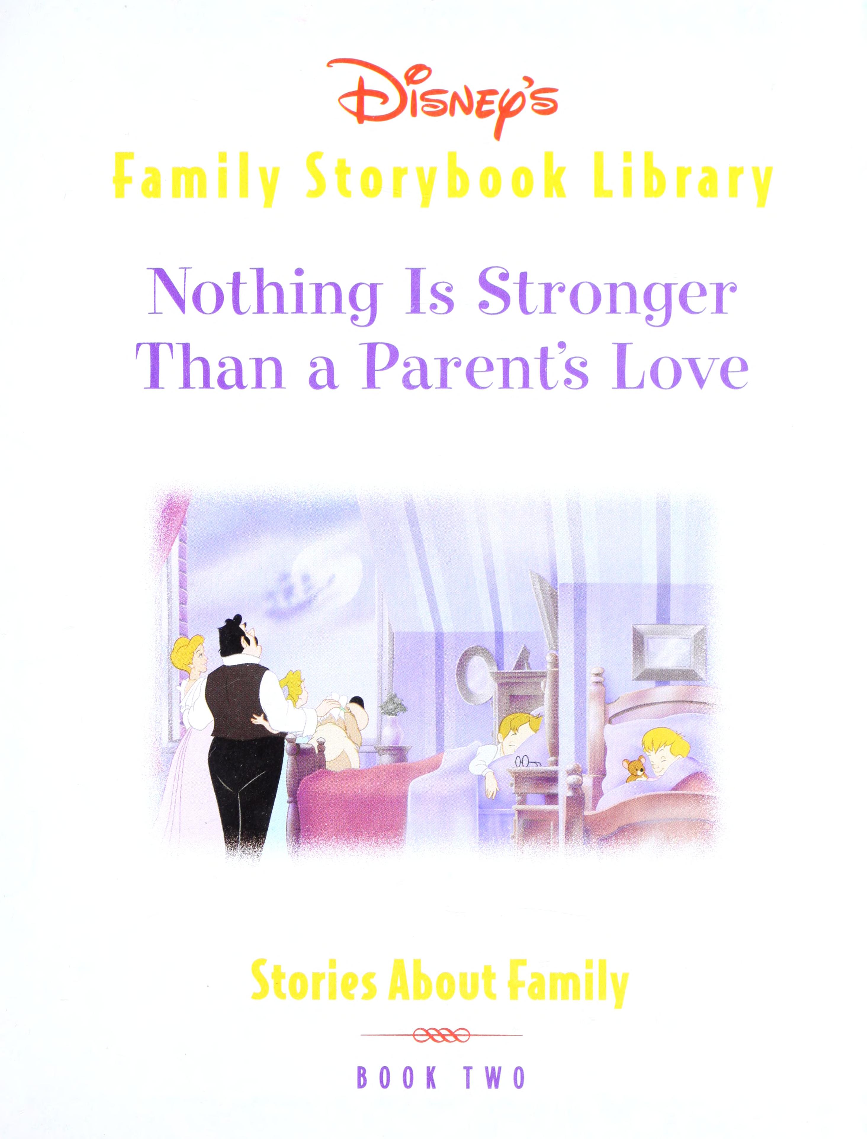 Disney'S Family Storybook Library Nothing Is Stronger Than A Parent'S Love
