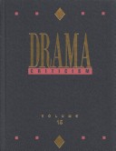 Drama Criticism: Excerpts From Criticism Of The Most Significant And Widely Studied Dramatic Works