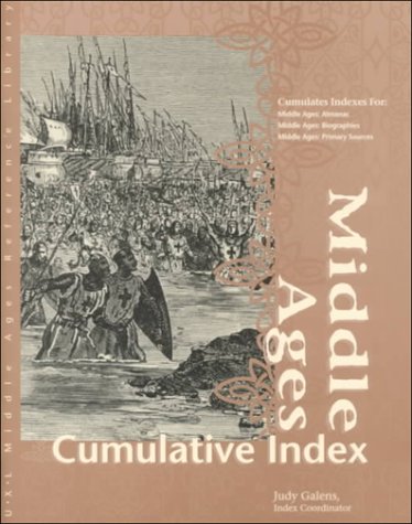 Middle Ages Reference Library Cumulative Index Edition 1. U X L Middle Ages Reference Library