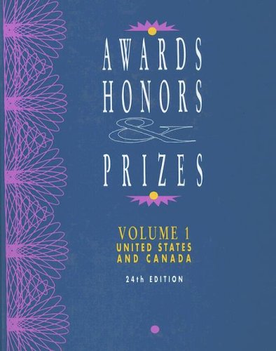 Awards Honors Prizes United States and Canada Awards Honors and Prizes Vol 1 United States and Canada