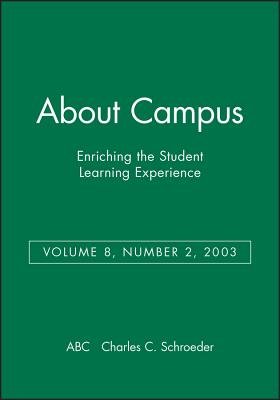 About Campus: Enriching The Student Learning Experience, Volume 8, Number 2, 2003