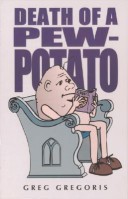 Death Of A Pew Potato : The Book For All Lay People