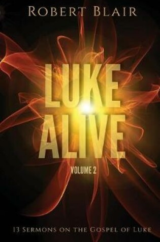 Luke Alive