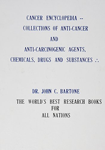 Cancer Encyclopedia --Collections of Anti-Cancer & Anti-Carcinogenic Agents, Chemicals, Drug...