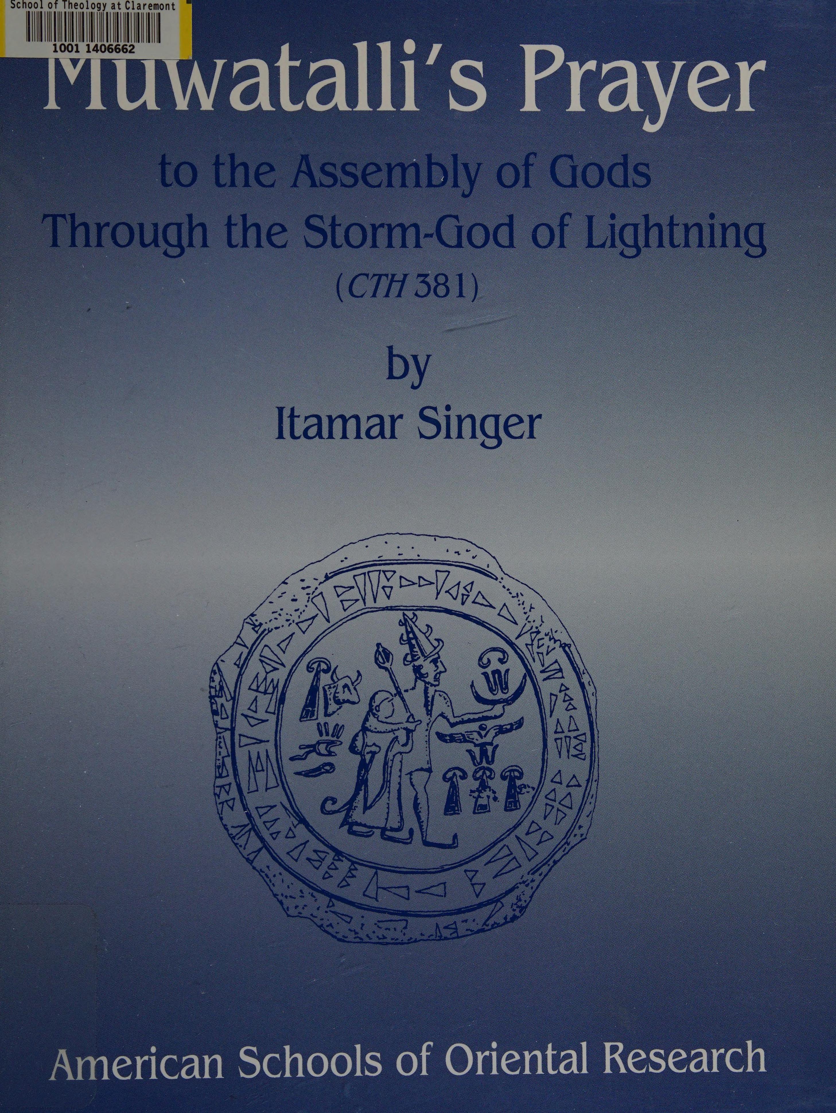 Muwatalli's Prayer to the Assembly of Gods Through Storm-God of Lightning