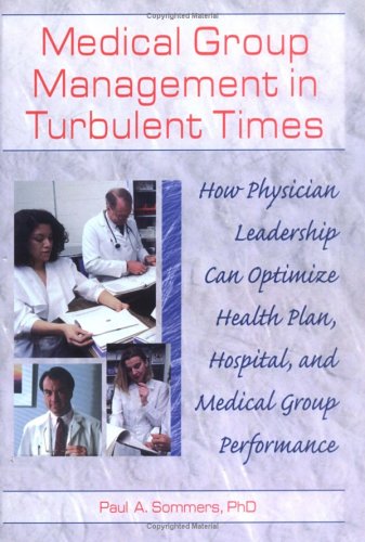 Medical group management in turbulent times