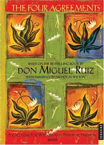 The Four Agreements: 2006 Engagement Calendar by Don Miguel Ruiz, ISBN 9780789312372