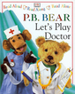 P.B. Bear-- Let's Play Doctor