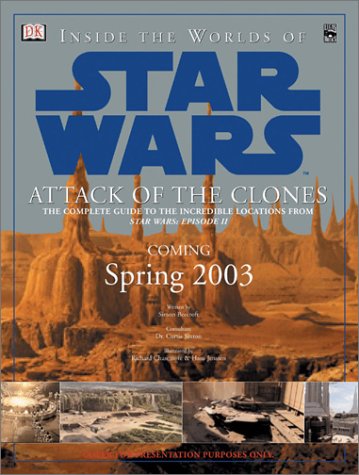 Inside The Worlds Of Star Wars, Episode II - Attack Of The Clones: The Complete Guide To The Incredible Locations