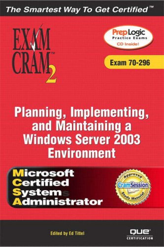 MCSA/MCSE Planning, Implementing, and Maintaining a Microsoft Windows Server 2003 Environment Exam Cram 2