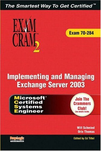 MCSA/MCSE Implementing and Managing Exchange Server 2003 Exam Cram 2