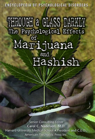 Through A Glass Darkly: The Psychological Effects Of Marijuana And Hashish