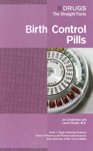 Birth Control Pills (Drugs: The Straight Facts)**OUT OF PRINT**