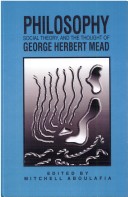 Philosophy, Social Theory, And The Thought Of George Herbert Mead