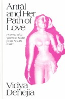 Antal And Her Path Of Love: Poems Of A Woman Saint From South India