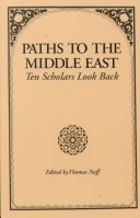 Paths To The Middle East: Ten Scholars Look Back