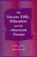 The success ethic, education, and the American dream